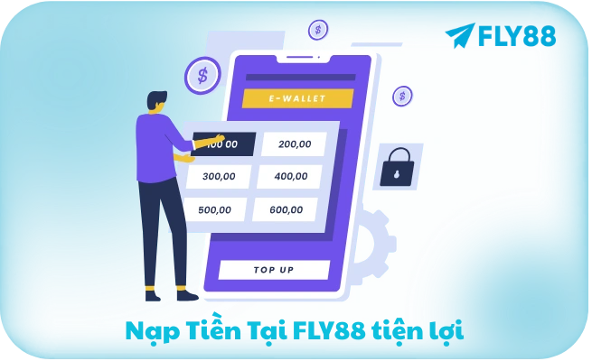 Nạp Tiền Tại FLY88 tiện lợi