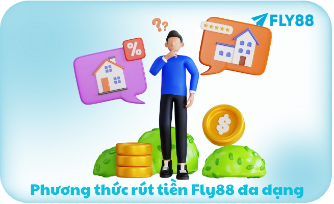 Phuong thuc rut tien Fly88 da dang Phương thức rút tiền Fly88 đa dạng
