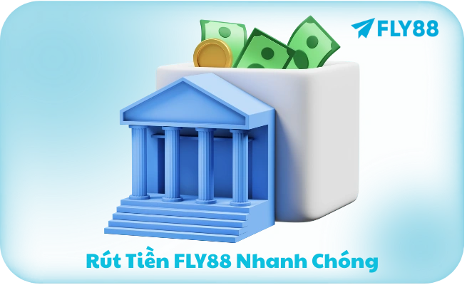 Rut Tien FLY88 Nhanh Chong Rút Tiền FLY88 Nhanh Chóng