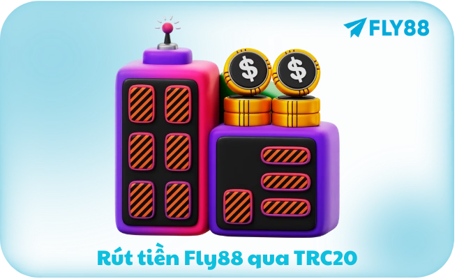 Rut tien Fly88 qua TRC20 Rút tiền Fly88 qua TRC20